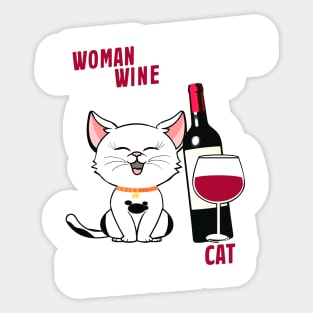 A Woman Cannot Survive on Wine Alone, She Also Needs A Cat Sticker